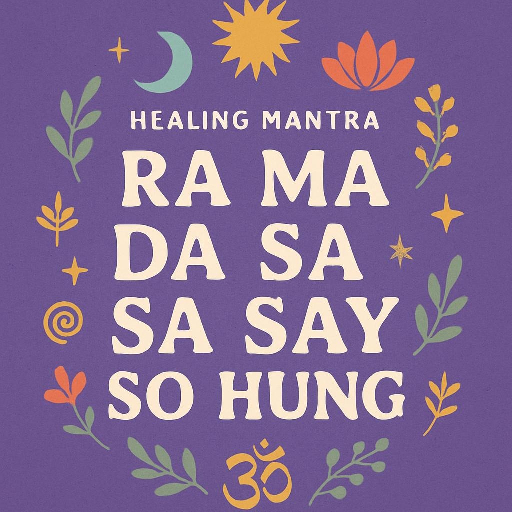 Ra Ma Da Sa Sa Se So Hong,  il Mantra di guarigione del Kundalini Yoga